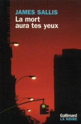 La mort aura tes yeux - James Sallis