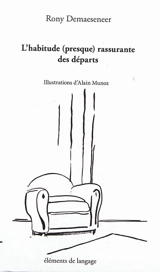 L'habitude (presque) rassurante des départs - Rony Demaeseneer