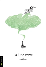 La Lune verte - Rodolphe