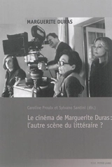 Le cinéma de Marguerite Duras : l'autre scène du littéraire ?