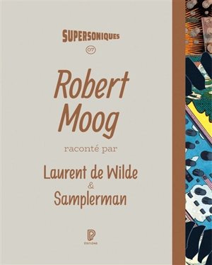 Robert Moog - Laurent de Wilde