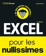 Excel pour les nullissimes : + de 100 tâches essentielles ! - Bernard Jolivalt