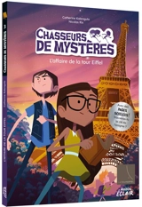 Chasseurs de mystères. Vol. 3. L'affaire de la tour Eiffel - Catherine Kalengula