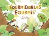 Fourmidables fourmis ! : myrmécologie - Fleur Daugey