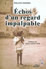 Echos d'un regard impalpable - Malick Diarra