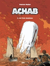 Achab. Vol. 3. Les trois doublons - Patrick Mallet