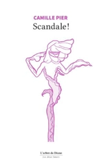 Scandale ! - Camille Pier