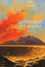 Les puissances de l'invisible. Vol. 2 - Tim Powers