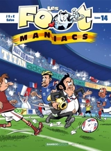 Les foot-maniacs. Vol. 14 - Henri Jeanfaivre
