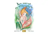Le secret de Chlorophylle - Sylvie Lavoie