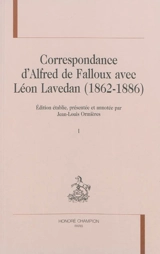 Correspondance d'Alfred de Falloux avec Léon Lavedan, 1862-1886 - Alfred de Falloux
