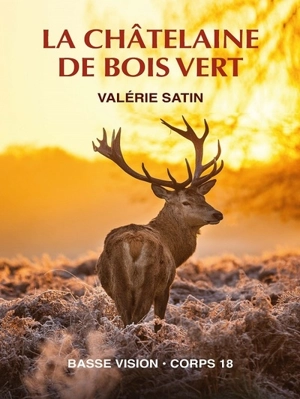 La châtelaine de Bois Vert - Valérie Satin
