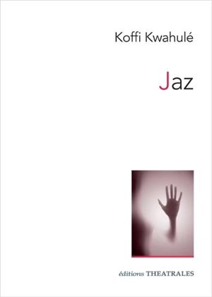 Jaz - Koffi Kwahulé
