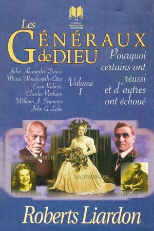 Pourquoi certains ont réussi et d'autres ont échoué : Volume 1 - Liardon, Roberts