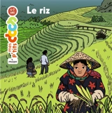 Le riz - Stéphanie Ledu