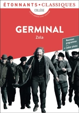 Germinal : collège, texte abrégé avec dossier, nouveaux programmes - Emile Zola