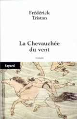 La chevauchée du vent - Frédérick Tristan