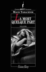 La mort quelque part - Maud Tabachnik