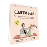 Coucou bébé !. Un livre avec 52 conseils pour l'épanouissement de bébé et des parents ! : la première année de bébé - Laura Van Bouchout