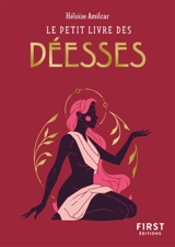 Le petit livre des déesses - Héloïse Amilcar