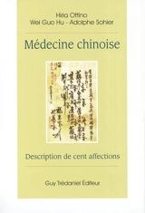 Médecine chinoise : description de cent affections - Hiria Ottino