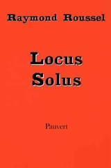 Locus Solus - Raymond Roussel