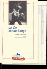 La vie est un songe - Michel Van Loo