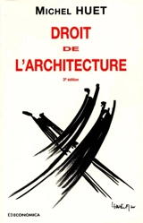 Droit de l'architecture - Michel Huet