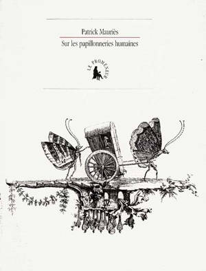 Les papillonneries humaines - Patrick Mauriès