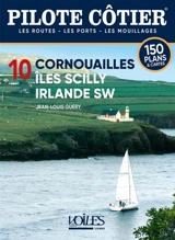 Cornouailles, îles Scilly, Irlande SW : les routes, les ports, les mouillages : 150 plans & cartes - Jean-Louis Guéry