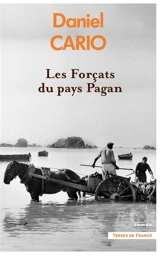 Les forçats du pays Pagan - Daniel Cario