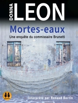 Une enquête du commissaire Brunetti. Mortes-eaux - Donna Leon
