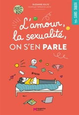 L'amour, la sexualité, on s'en parle : 100 % ado - Suzanne Jolys