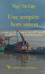Une tempête hors saison : recueil de nouvelles - Tu Lâp Ngô