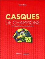 Casques de champions : d'Agostini à Quartararo - Damien Bullot