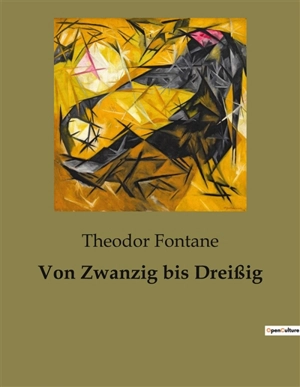 Von Zwanzig bis Dreißig - Theodor Fontane