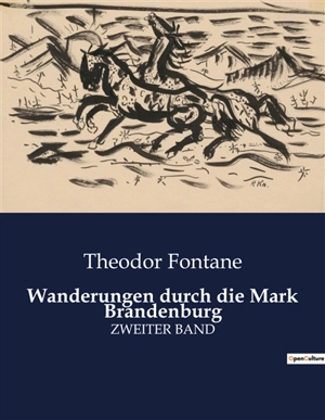 Wanderungen durch die Mark Brandenburg : Die Geschichte und Kultur der Wenden in der Mark Brandenburg - Theodor Fontane
