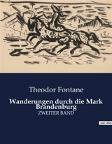 Wanderungen durch die Mark Brandenburg : ZWEITER BAND - Theodor Fontane