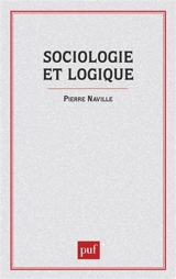 Sociologie et logique - Pierre Naville