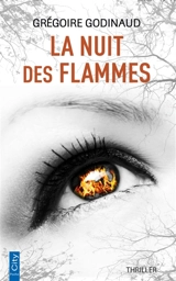 La nuit des flammes - Grégoire Godinaud