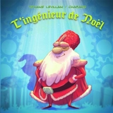 L'ingénieur de Noël - Tiphaine Levillain