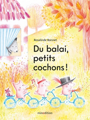 Du balai, petits cochons ! - Rosalinde Bonnet