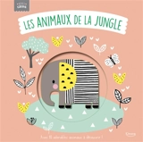 Les animaux de la jungle : avec 10 adorables animaux à découvrir ! - Rachel Elliot
