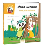 L'école des pandas. Une jolie cabane - Déborah Mirabel