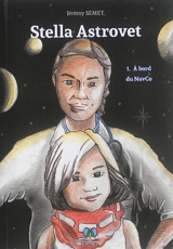 Stella Astrovet. Vol. 1. A bord du NavCo - Jérémy Semet