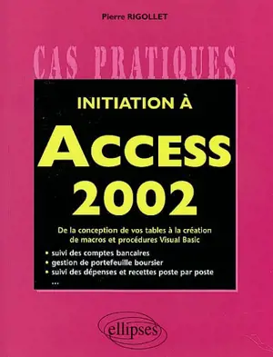 Initiation à Access 2002 - Pierre Rigollet
