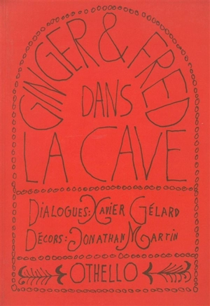 Ginger et Fred dans la cave - Xavier Gélard