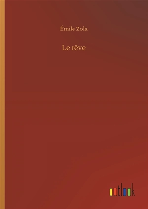 Le rêve - Zola, Emile