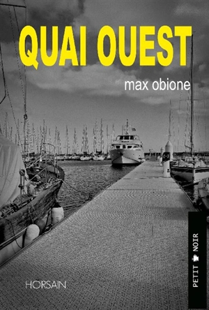 Quai ouest. Ankylose - Max Obione
