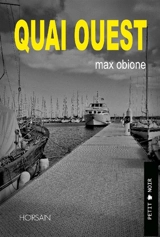 Quai ouest. Ankylose - Max Obione